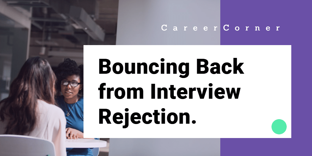 How to learn and recover from an interview rejection